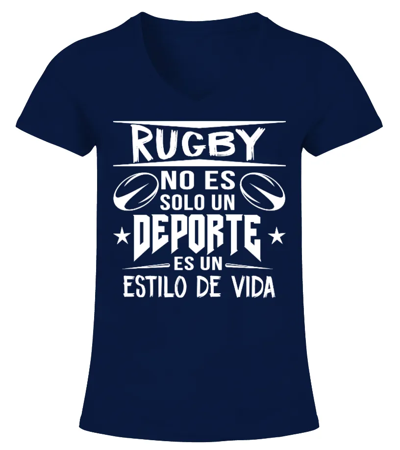 Rugby no es solo un deporte es un estilo de vida Camiseta cuello pico Mujer